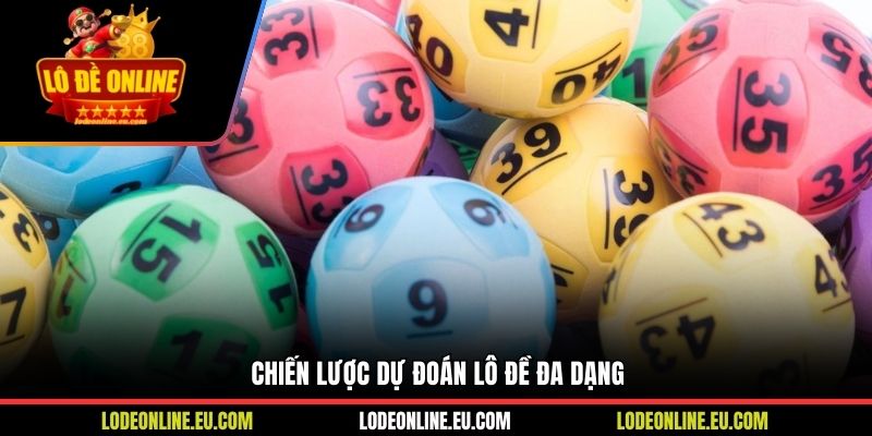 Chiến lược dự đoán lô đề đa dạng