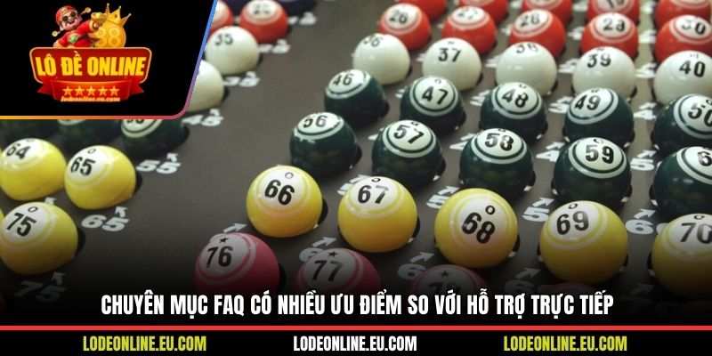 Chuyên mục FAQ có nhiều ưu điểm so với hỗ trợ trực tiếp