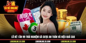 Lô Đề 1 Ăn 99 Trải Nghiệm Cá Cược An Toàn Và Hiệu Quả Cao