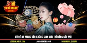 Lô Đề 88 Mang Đến Không Gian Giải Trí Đẳng Cấp Mới