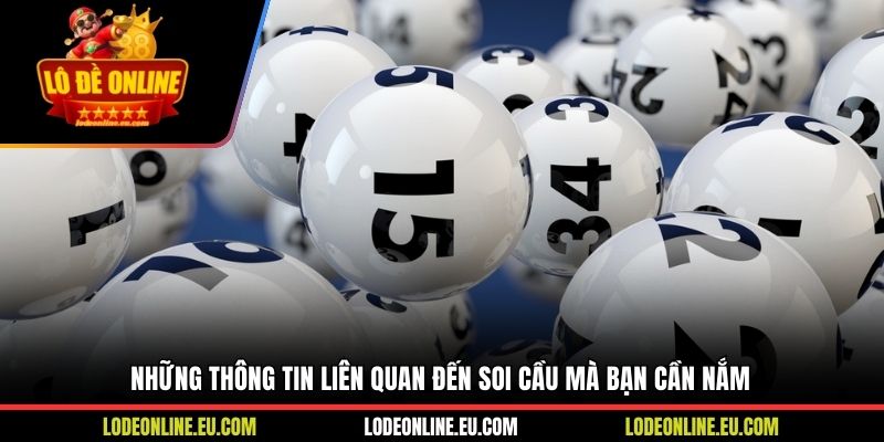 Những thông tin liên quan đến soi cầu mà bạn cần nắm